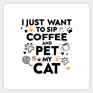 i just want to sip coffee and pet my cat funny cat lover shirt gift for mom and women Sticker